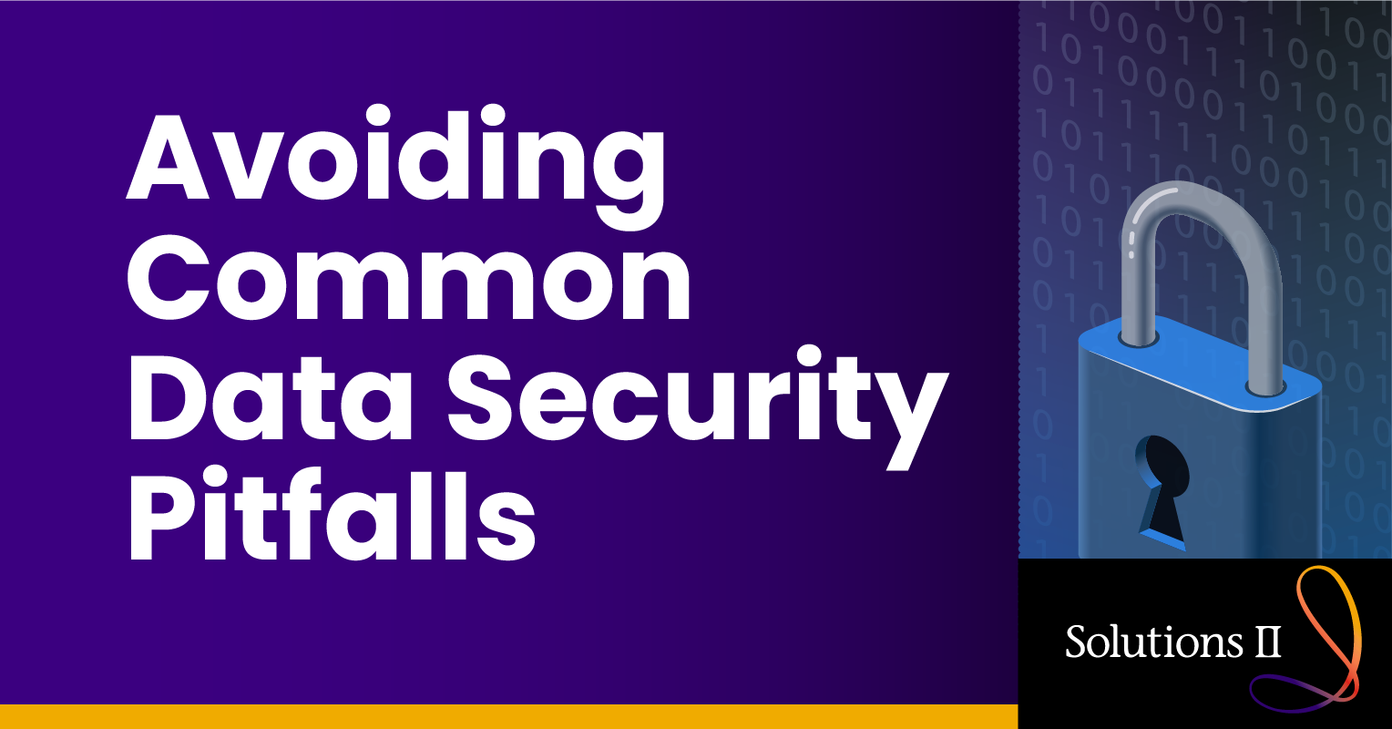 Avoiding Common Data Security Pitfalls